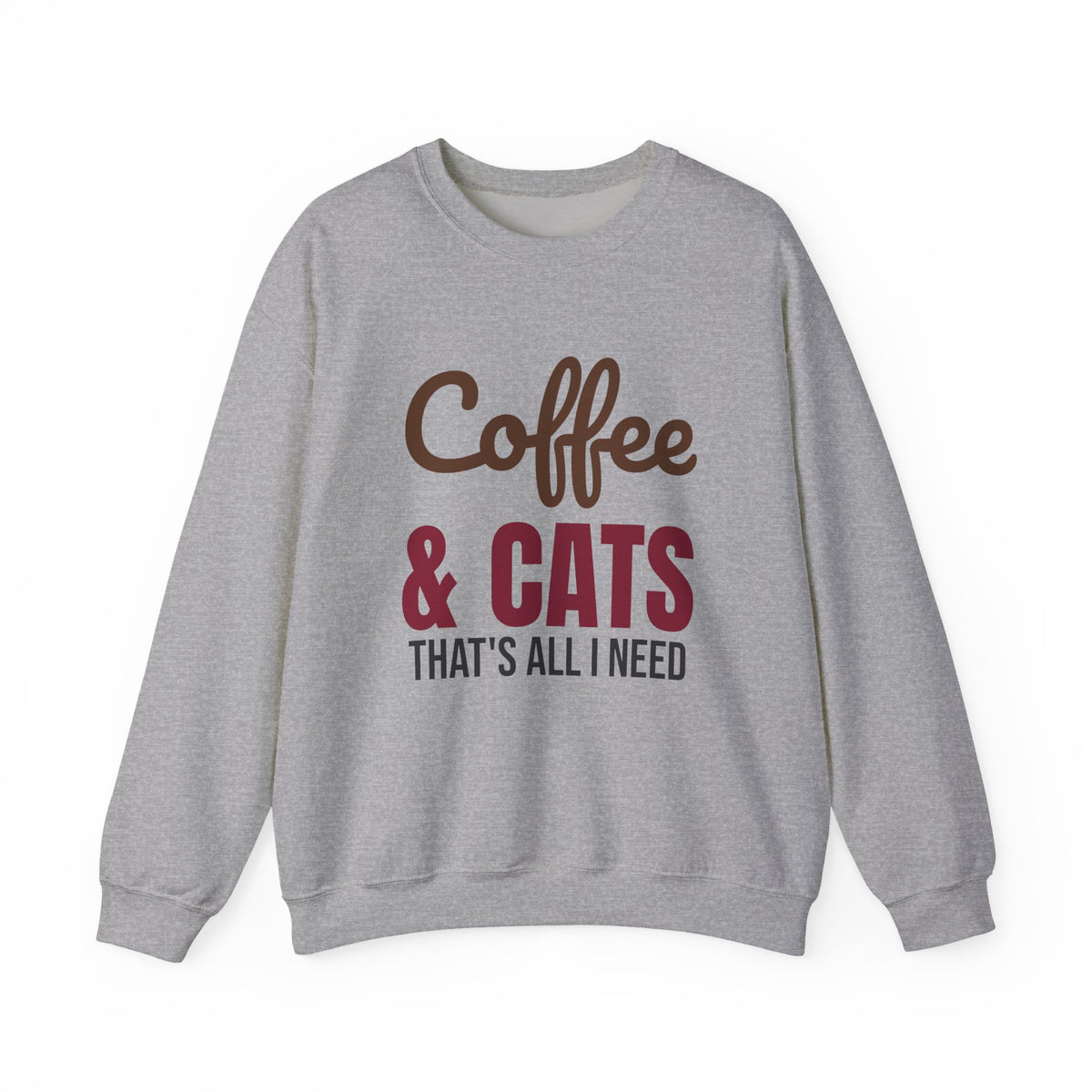 Coffee and Cats That's All I Need Sweatshirt