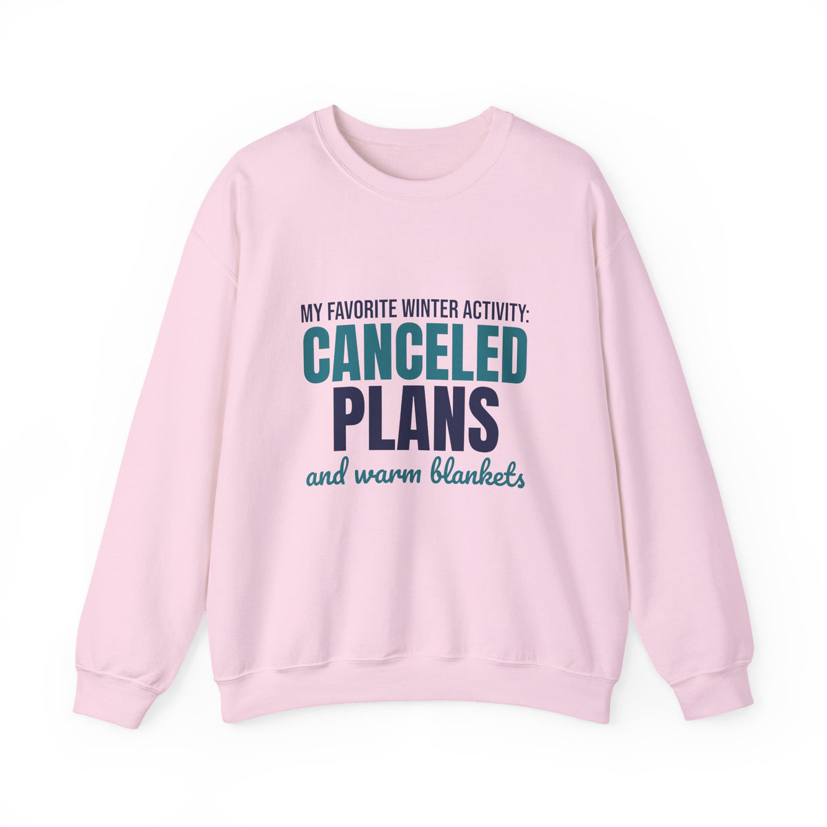 My Favorite Winter Activity Canceled Plans and Warm Blankets Sweatshirt, Funny Winter Crewneck Sweatshirt