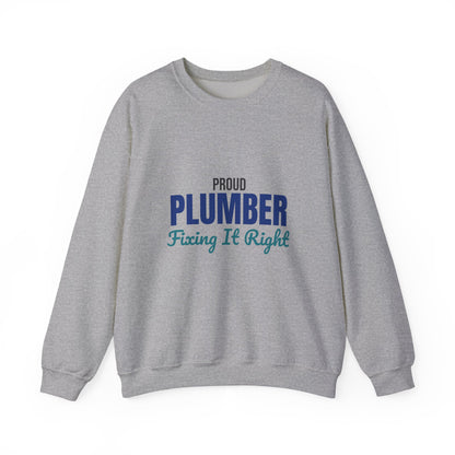 Proud Plumber Fixing It Right Sweatshirt