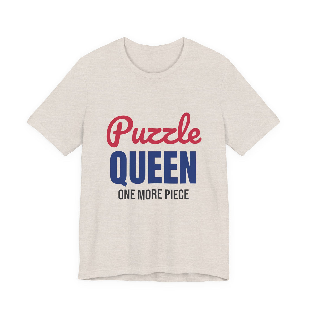 Puzzle Queen One More Piece Shirt, Puzzle Queen T-Shirt, Jigsaw Puzzle Gift