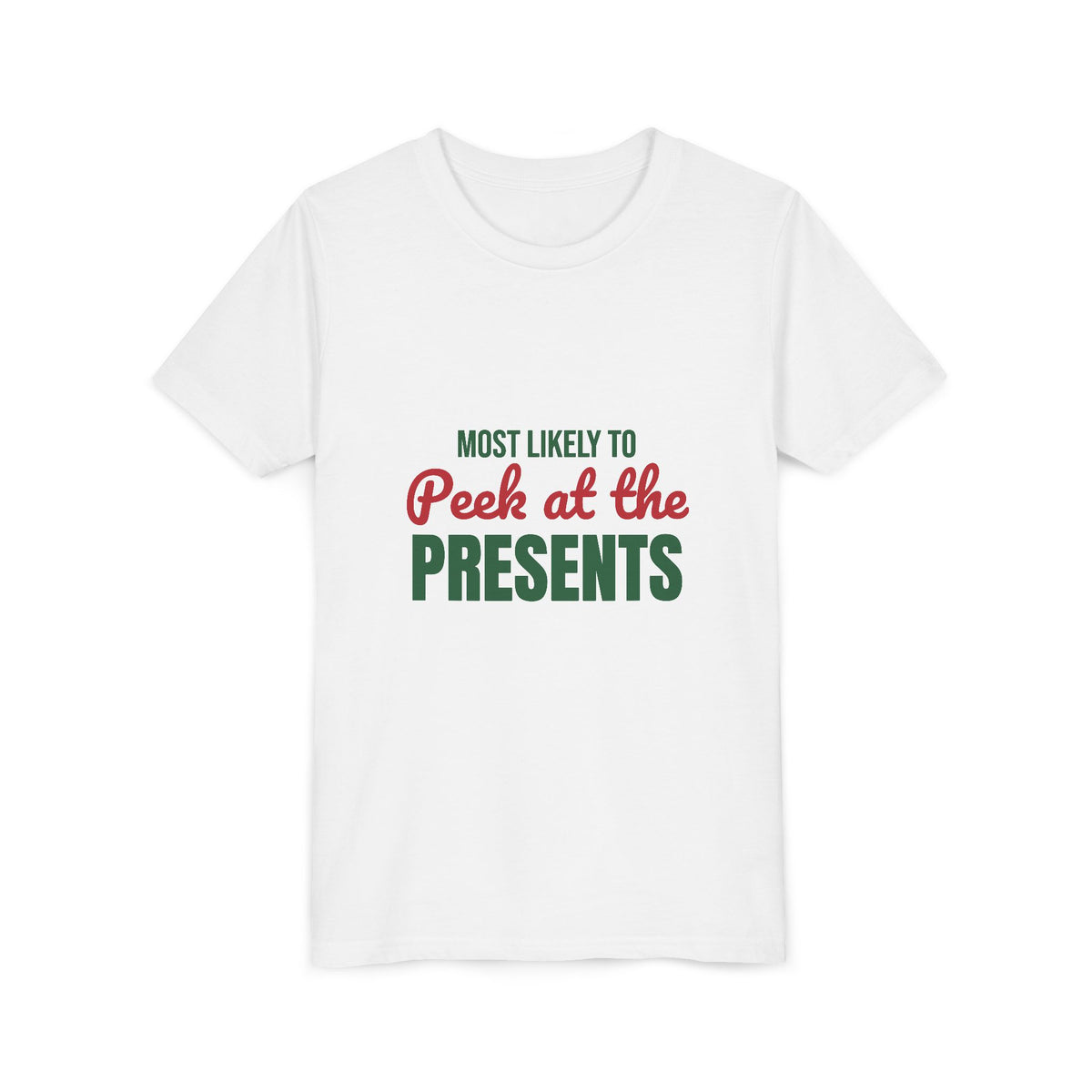 Most Likely to Peek at the Presents Kids Shirt, Most Likely to Peek at the Presents Kids T-Shirt