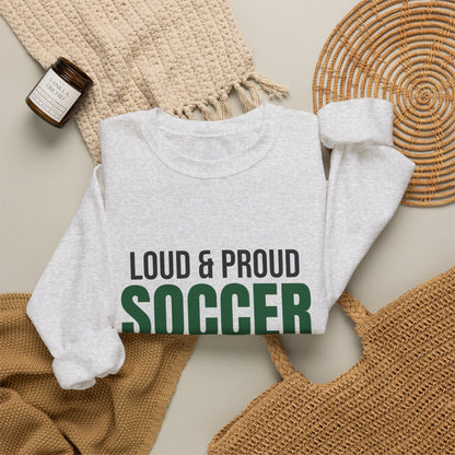 Loud and Proud Soccer Mom Sweatshirt, Soccer Mom Crewneck