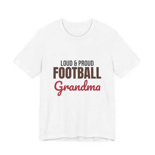 Loud and Proud Football Grandma Shirt