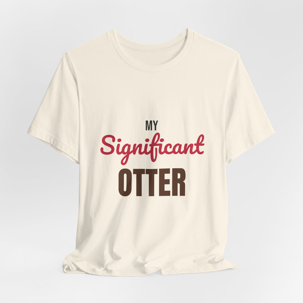 My Significant Otter Shirt, My Significant Otter T-Shirt, Couples Gift