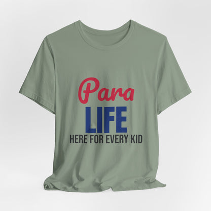 Para Life Here For Every Kid Shirt, Paraprofessional T-Shirt, Para Gift