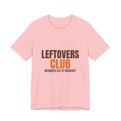 Leftovers Club Members Eat at Midnight Shirt, Leftovers Club Funny Thanksgiving T-Shirt