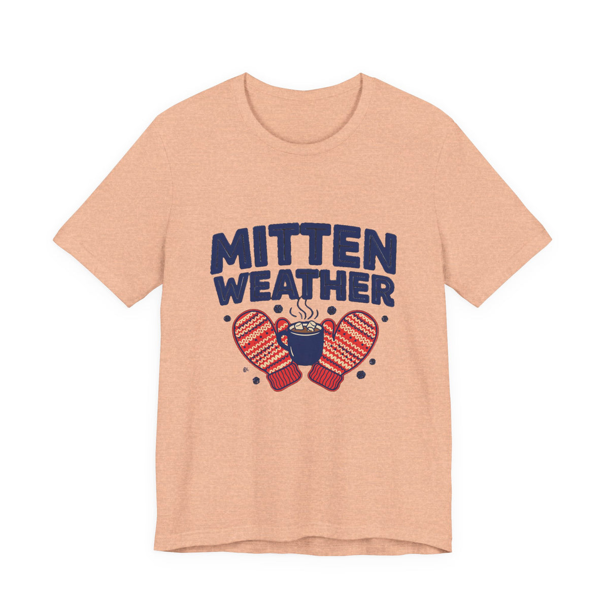 Mitten Weather Hot Cocoa Shirt, Mitten Weather T-Shirt, Cozy Winter Tee