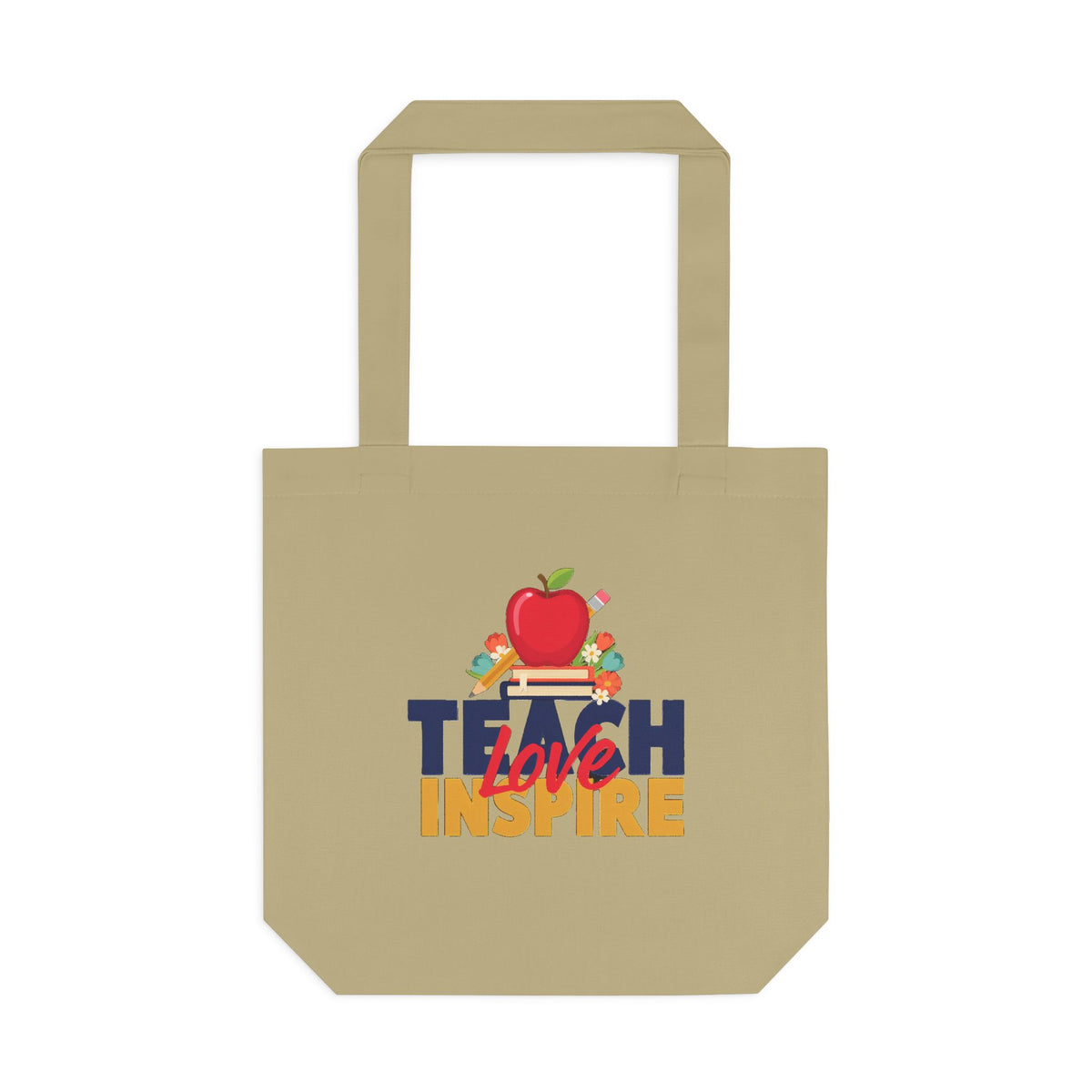 Teach Love Inspire Tote Bag