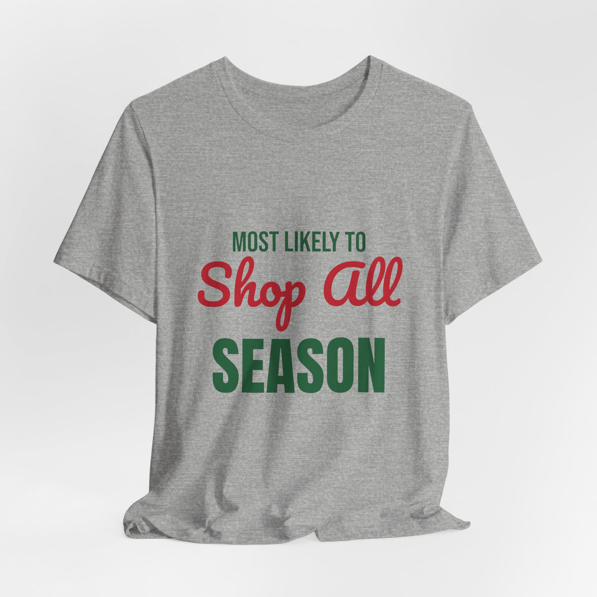 Most Likely to Shop All Season Shirt, Most Likely to Shop All Season T-Shirt, Family Christmas