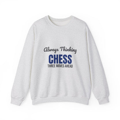 Always Thinking Chess Three Moves Ahead Sweatshirt, Chess Player Crewneck Sweatshirt