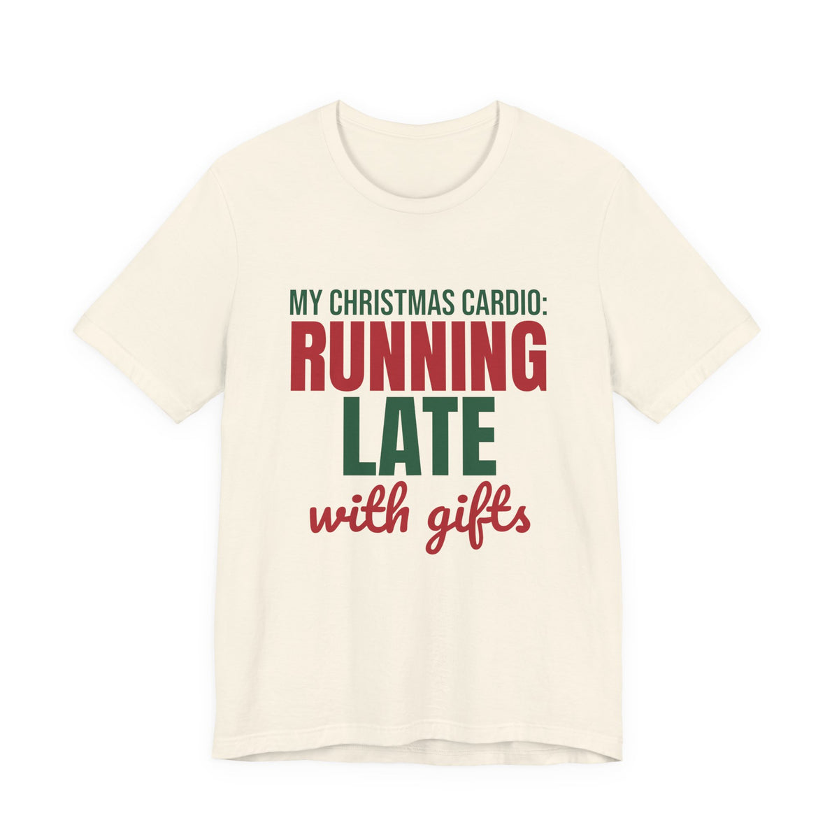 My Christmas Cardio Running Late With Gifts Shirt, Funny Christmas T-Shirt, Funny Christmas Gift