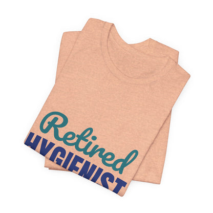 Retired Dental Hygienist Flossed My Last Patient Shirt, Dental Hygienist Retirement T-Shirt, Retired Dental Hygienist Gift