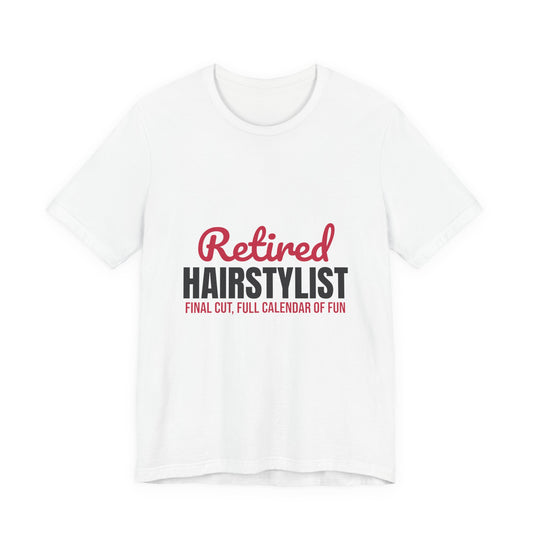 Retired Hairstylist Shirt
