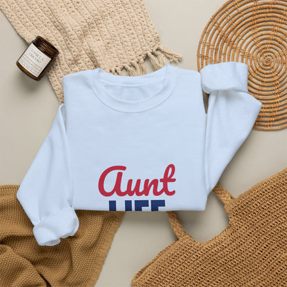 Aunt Life Spoil Them Send Them Home Sweatshirt, Aunt Crewneck, Auntie Gift