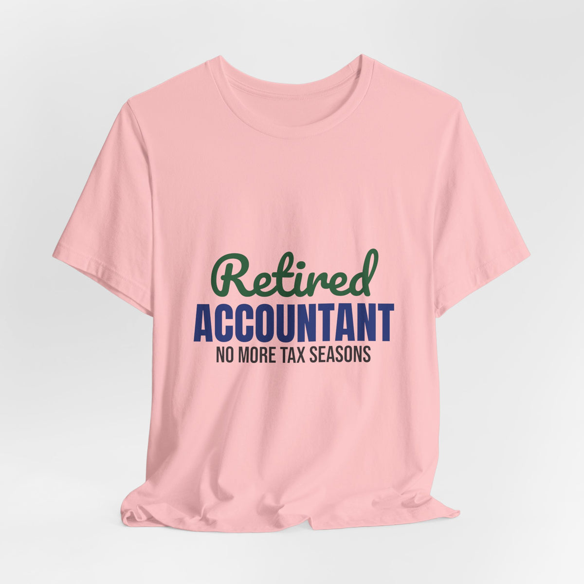 Retired Accountant Shirt, Accountant Retirement T-Shirt