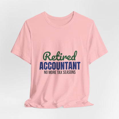 Retired Accountant Shirt, Accountant Retirement T-Shirt