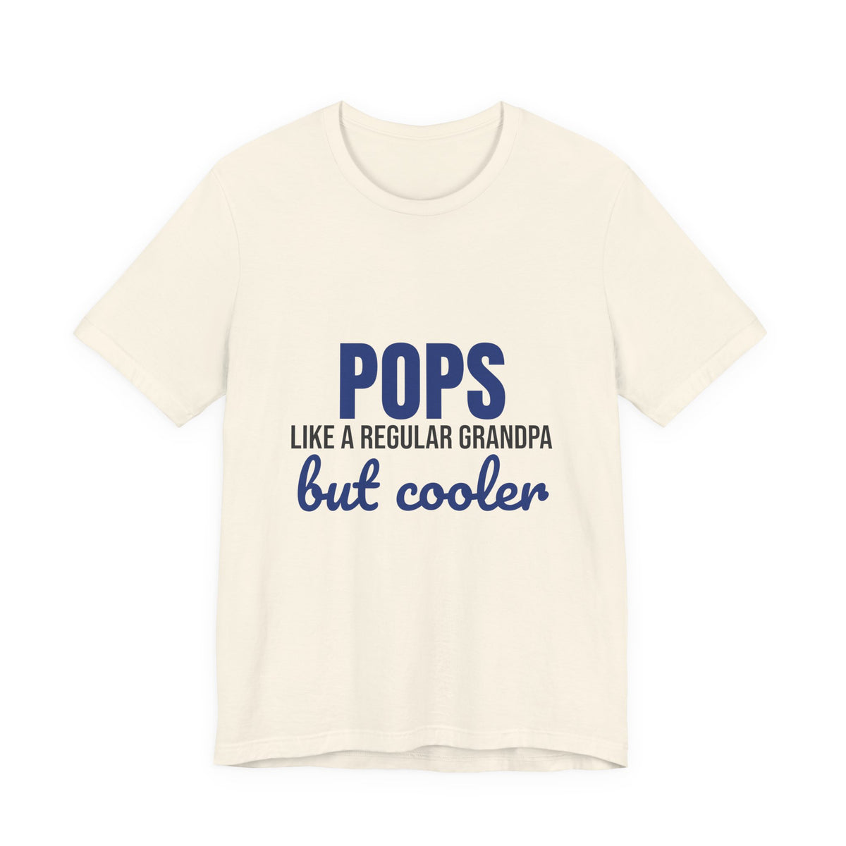 Pops Like a Regular Grandpa But Cooler Shirt, Funny Pops T-Shirt, Pops Gift