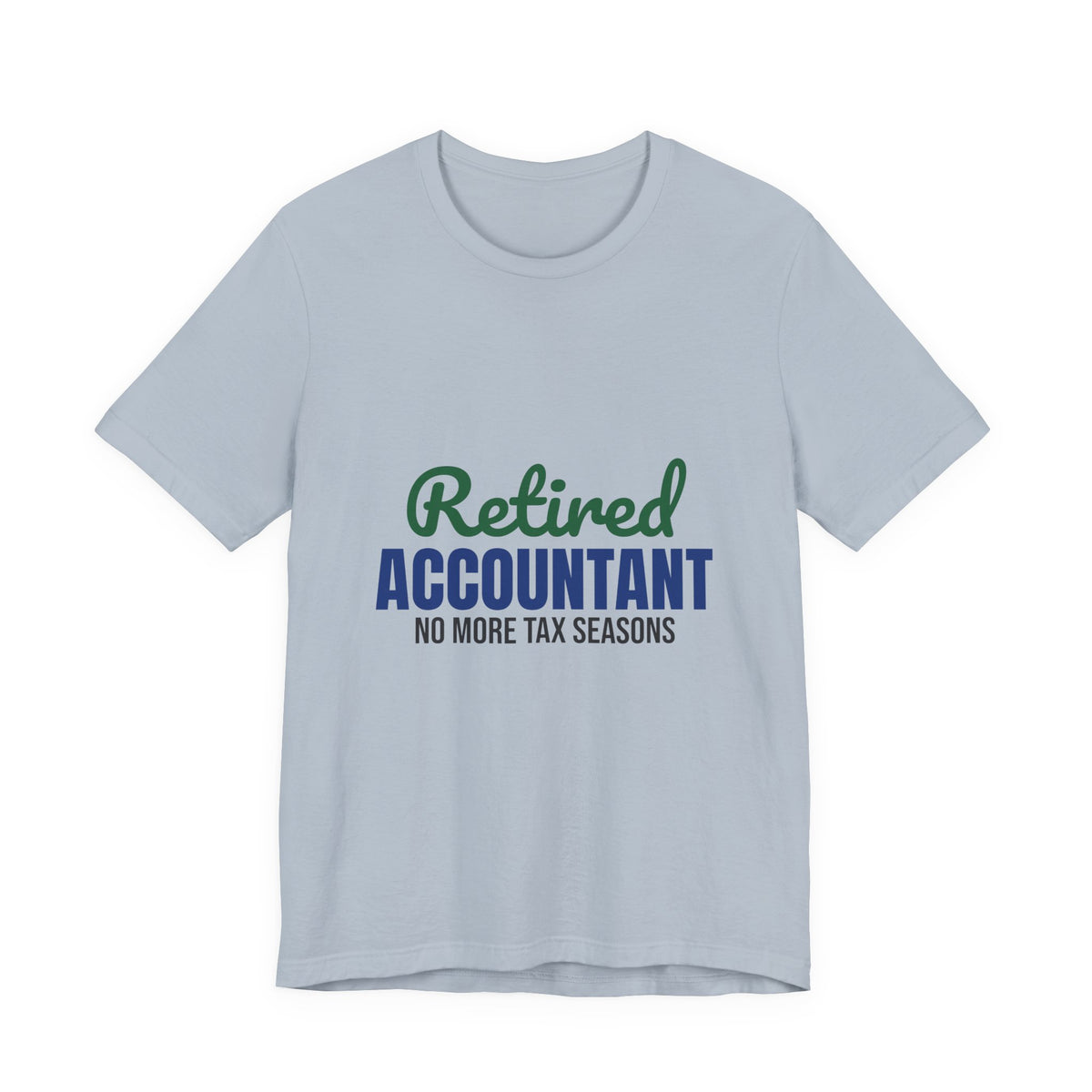 Retired Accountant Shirt, Accountant Retirement T-Shirt