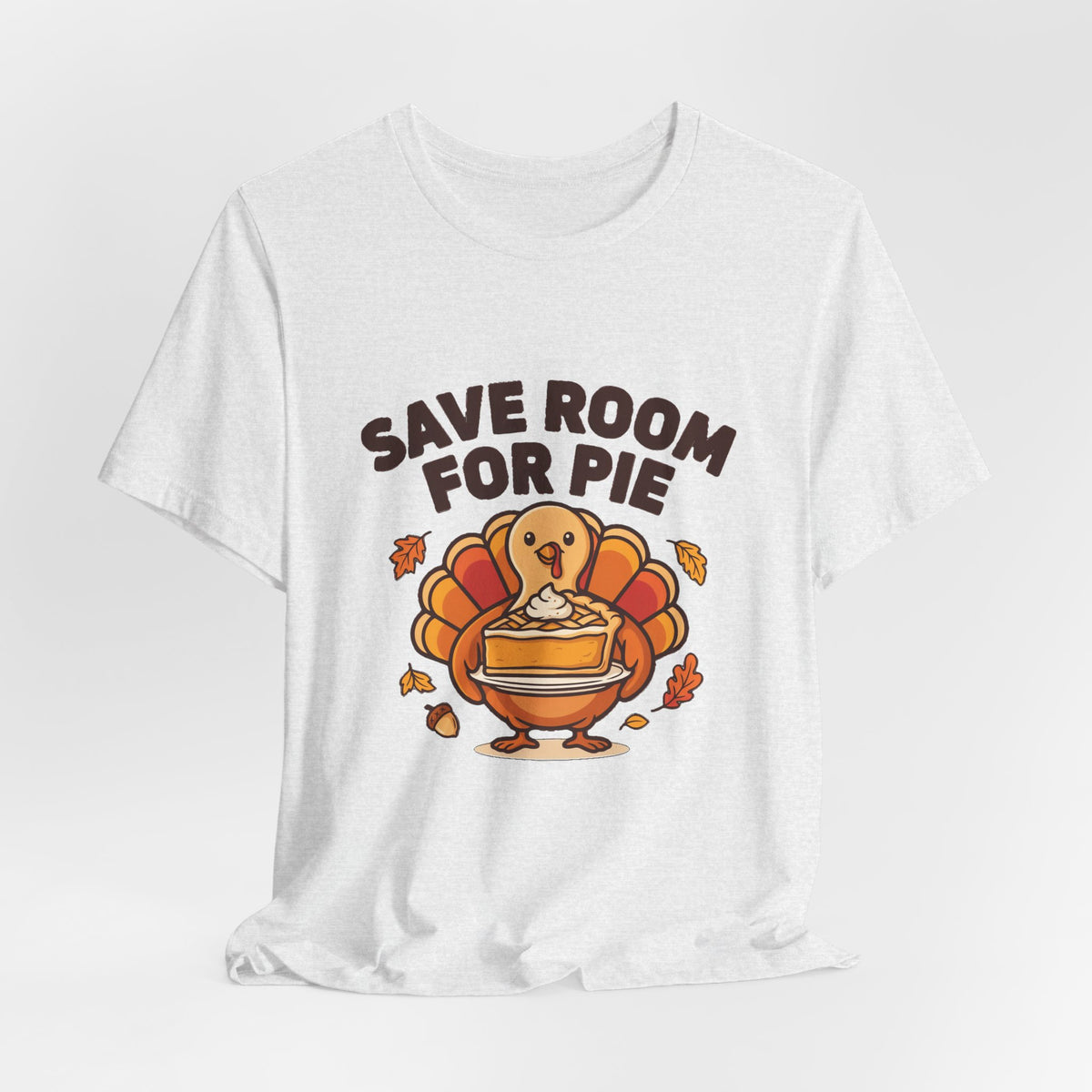 Save Room for Pie Thanksgiving Turkey Shirt, Save Room for Pie Thanksgiving T-Shirt