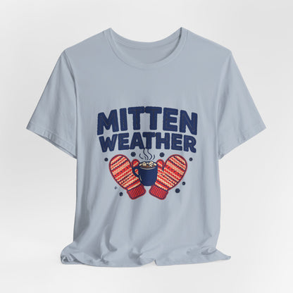 Mitten Weather Hot Cocoa Shirt, Mitten Weather T-Shirt, Cozy Winter Tee