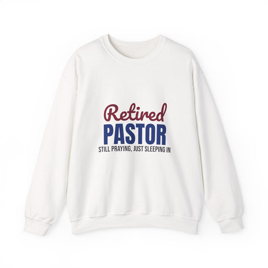 Retired Pastor Still Praying Just Sleeping In Sweatshirt, Pastor Retirement Crewneck Sweatshirt