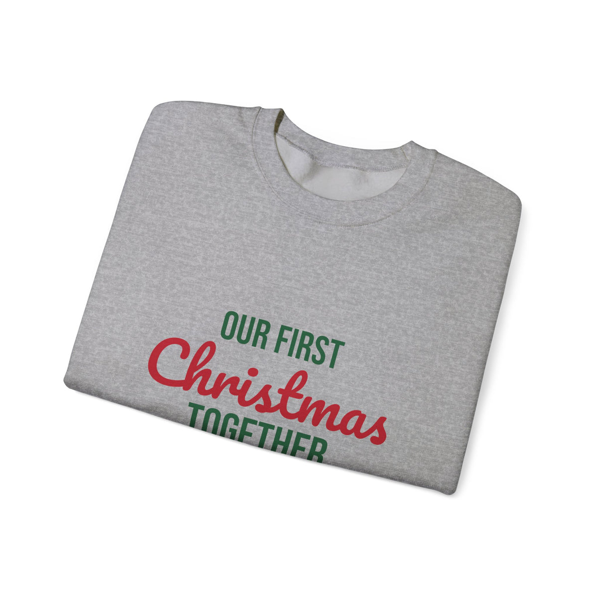 Our First Christmas Together 2026 Sweatshirt, Couples Christmas Crewneck