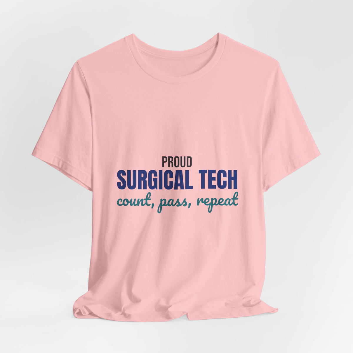 Proud Surgical Tech Count Pass Repeat Shirt, Proud Surgical Tech T-Shirt, Scrub Tech Gift