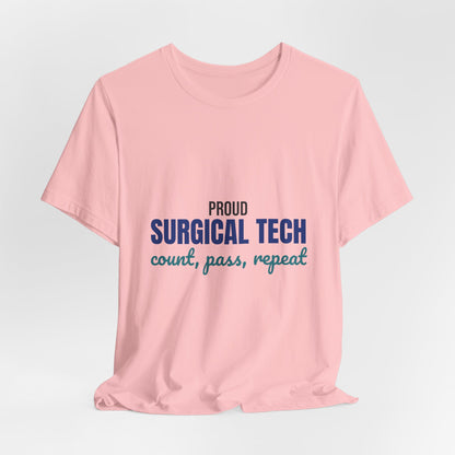 Proud Surgical Tech Count Pass Repeat Shirt, Proud Surgical Tech T-Shirt, Scrub Tech Gift