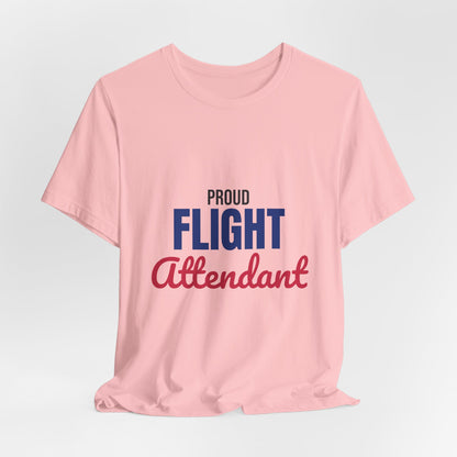 Proud Flight Attendant Shirt, Flight Attendant T-Shirt, Cabin Crew Gift