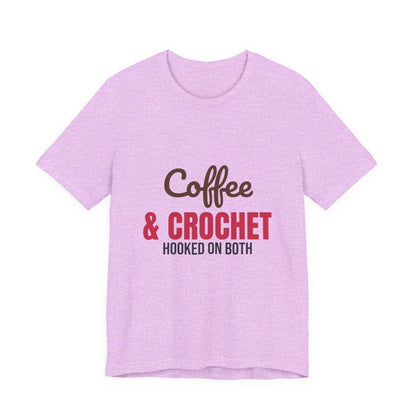 Coffee and Crochet Hooked on Both Shirt, Crochet T-Shirt, Crochet Lover Gift