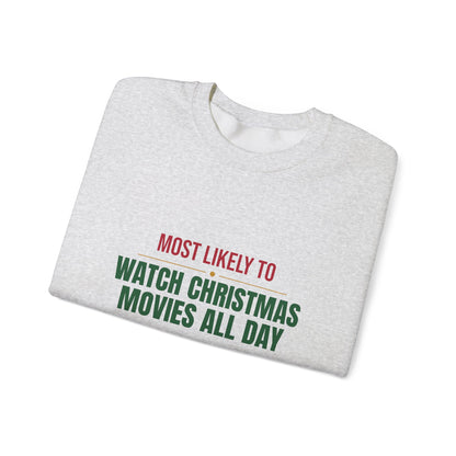 Most Likely To Watch Christmas Movies All Day Sweatshirt, Matching Family Christmas Crewneck, Funny Holiday Sweater
