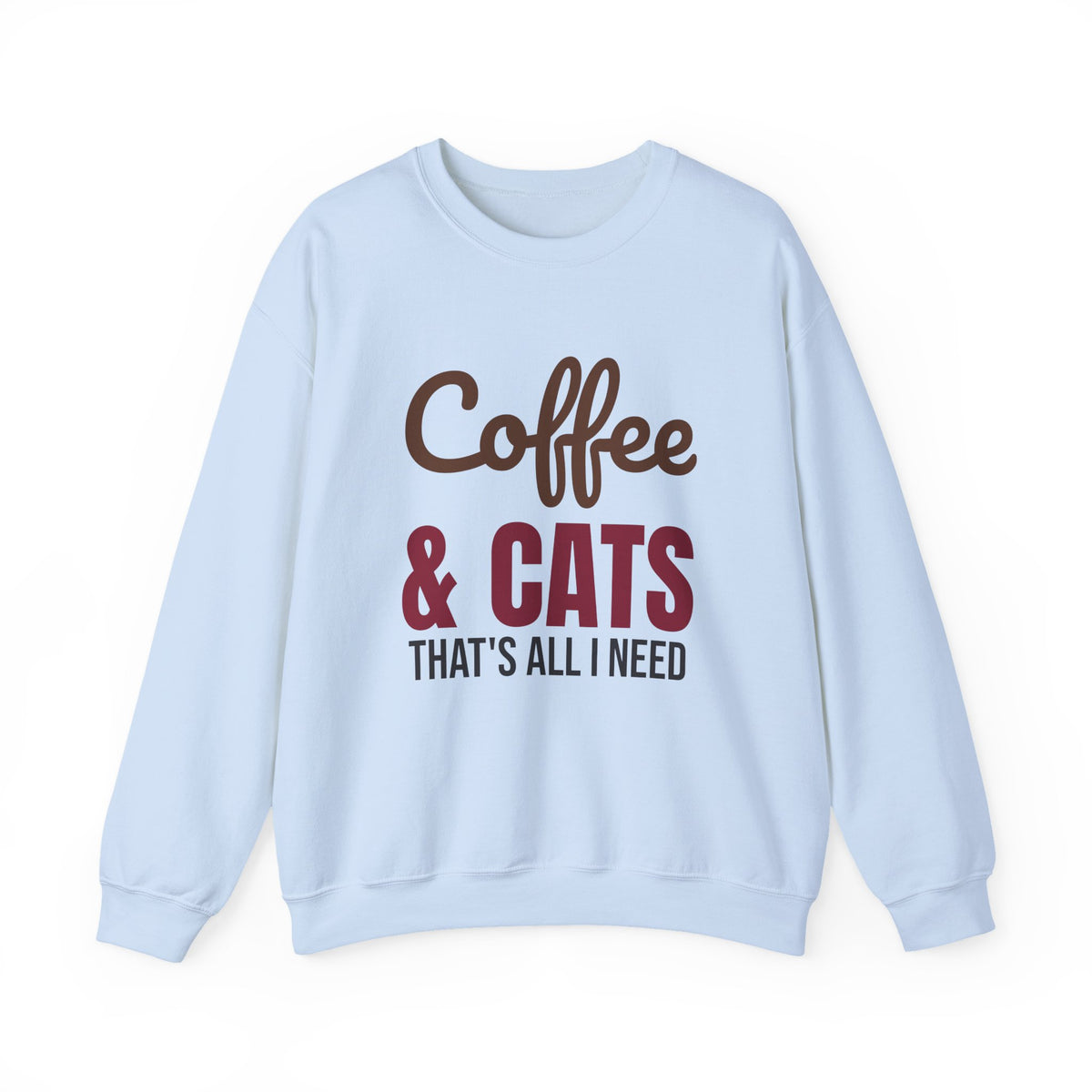 Coffee and Cats That's All I Need Sweatshirt, Cat Lover Crewneck