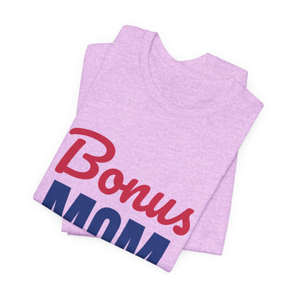 Bonus Mom Loved by Choice Shirt, Bonus Mom T-Shirt, Stepmom Gift