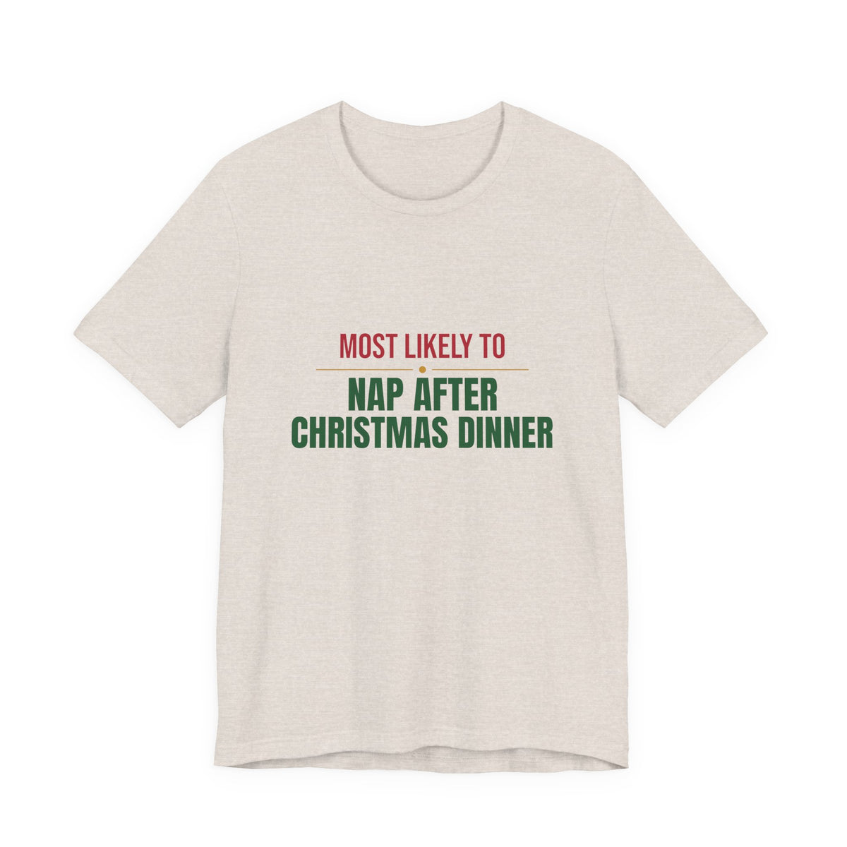 Most Likely To Nap After Christmas Dinner Shirt, Matching Family Christmas T-Shirt, Funny Holiday Tee