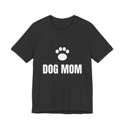 Dog Mom T-Shirt