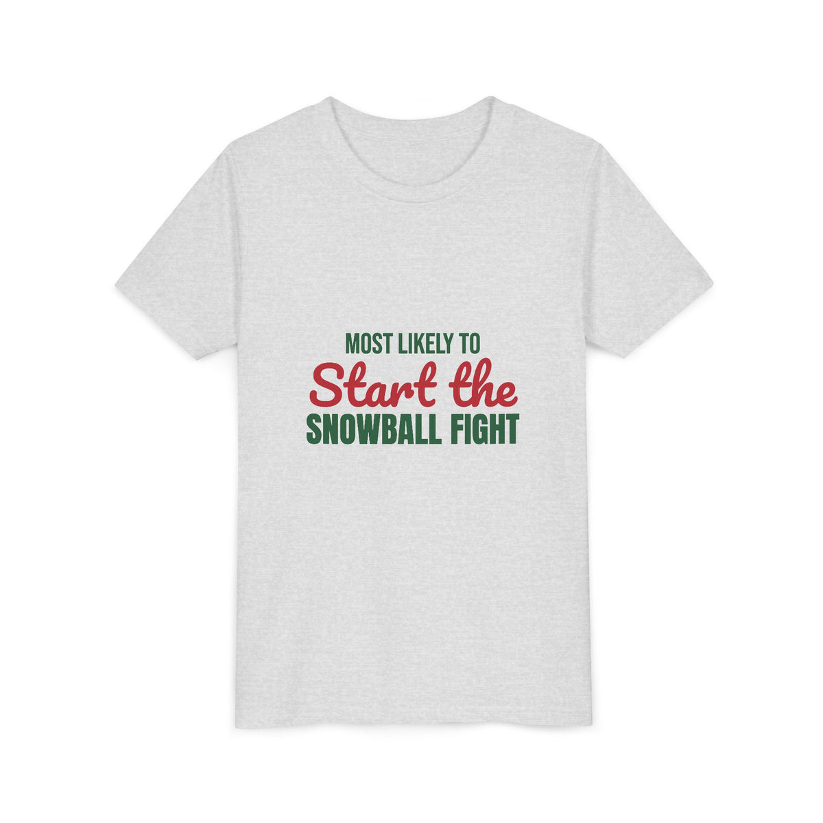 Most Likely to Start the Snowball Fight Kids Shirt, Most Likely to Start the Snowball Fight Kids T-Shirt