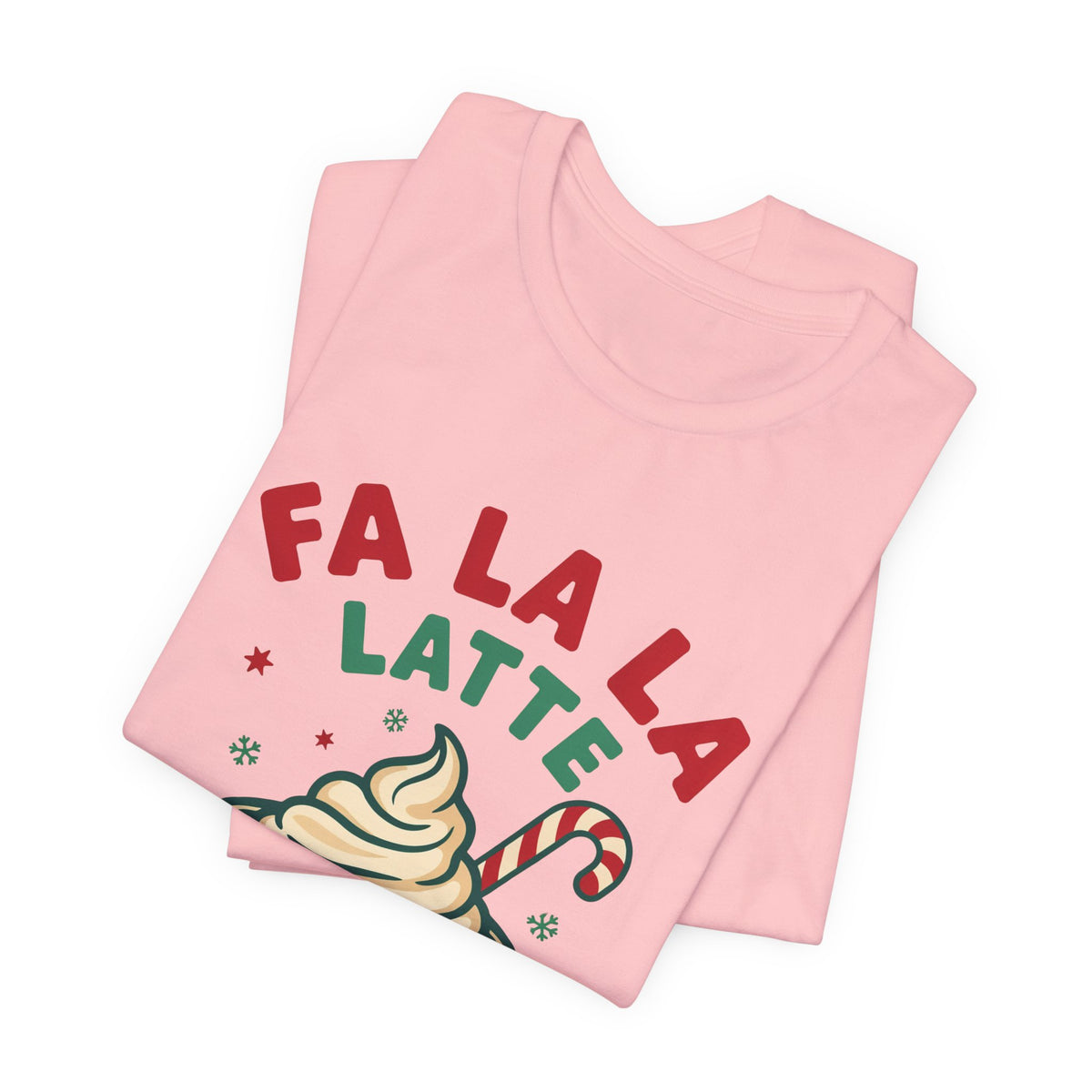 Fa La La Latte Shirt, Christmas Coffee T-Shirt, Coffee Lover Gift