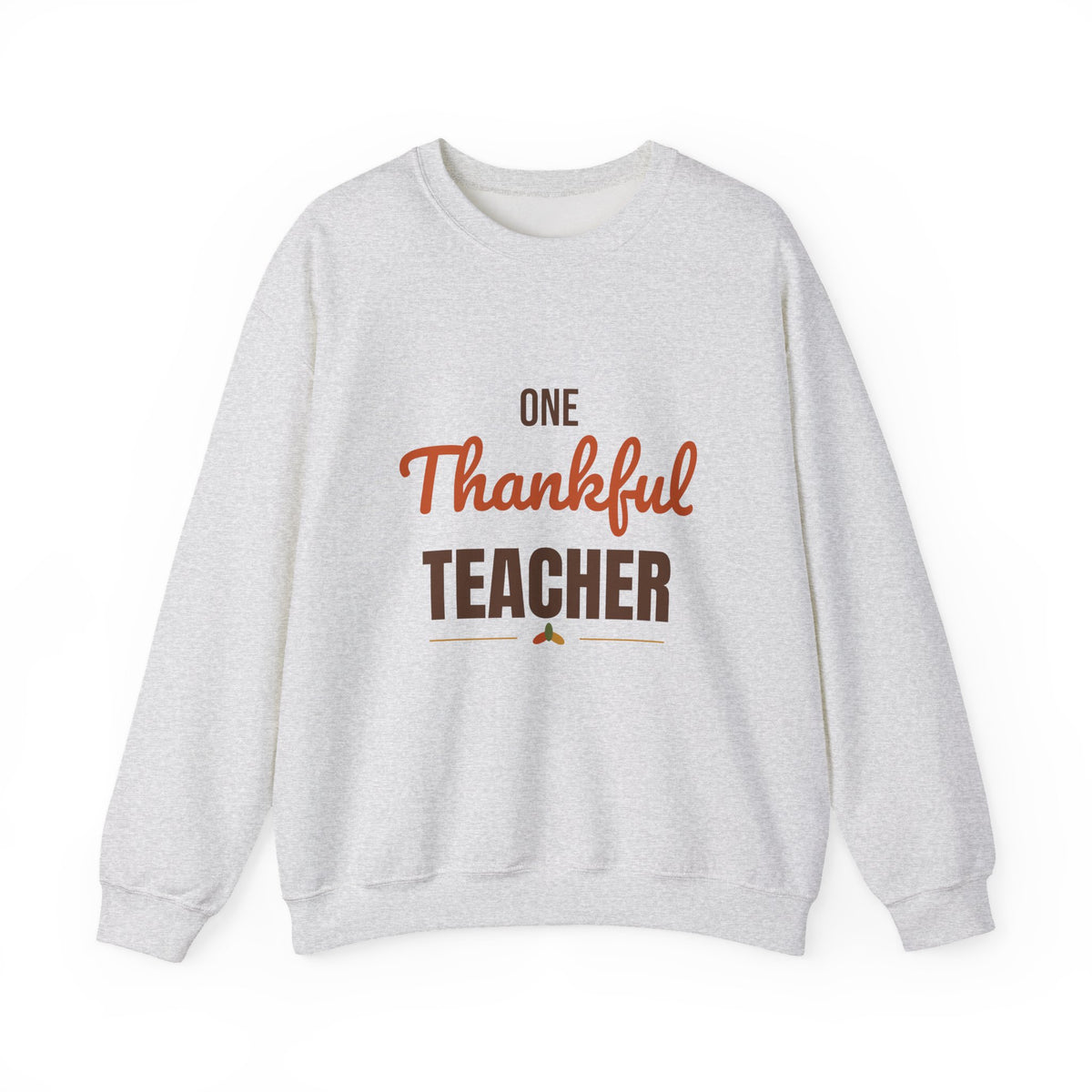 One Thankful Teacher Sweatshirt, Teacher Thanksgiving Crewneck