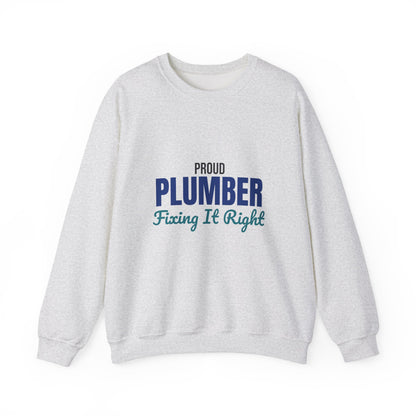Proud Plumber Fixing It Right Sweatshirt