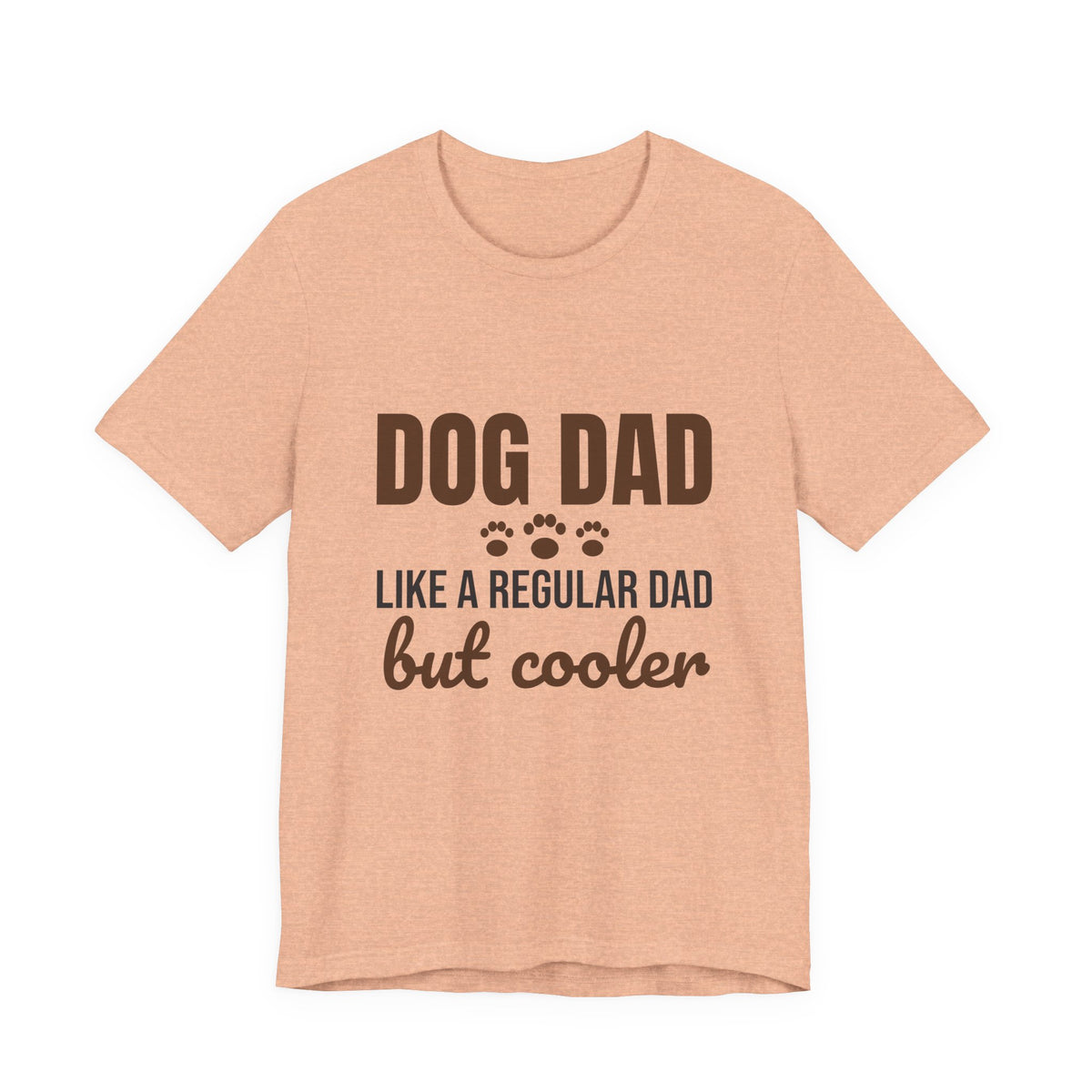 Dog Dad Like a Regular Dad But Cooler Shirt, Funny Dog Dad T-Shirt, Dog Dad Gift