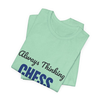 Always Thinking Chess Three Moves Ahead Shirt, Chess Player T-Shirt, Three Moves Ahead