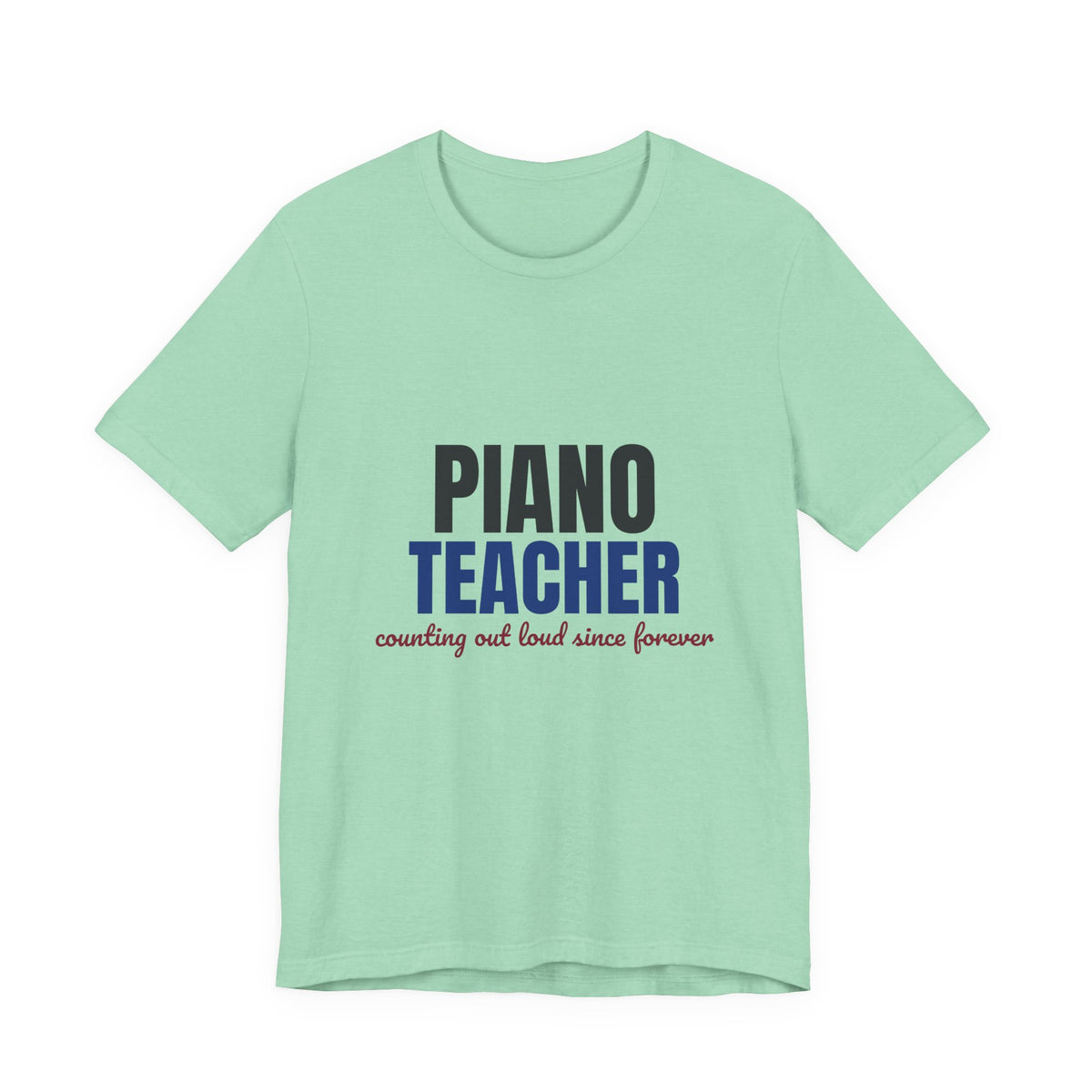 Piano Teacher Counting Out Loud Since Forever Shirt, Piano Teacher T-Shirt, Music Teacher Gift