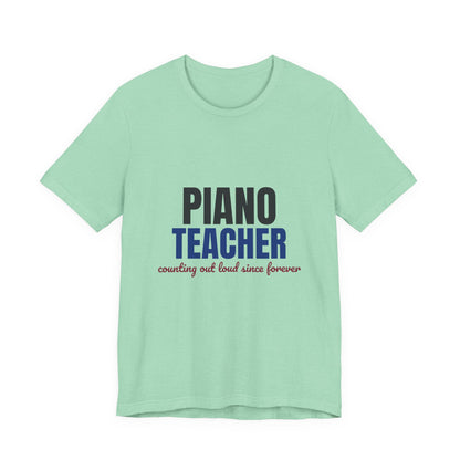 Piano Teacher Counting Out Loud Since Forever Shirt, Piano Teacher T-Shirt, Music Teacher Gift