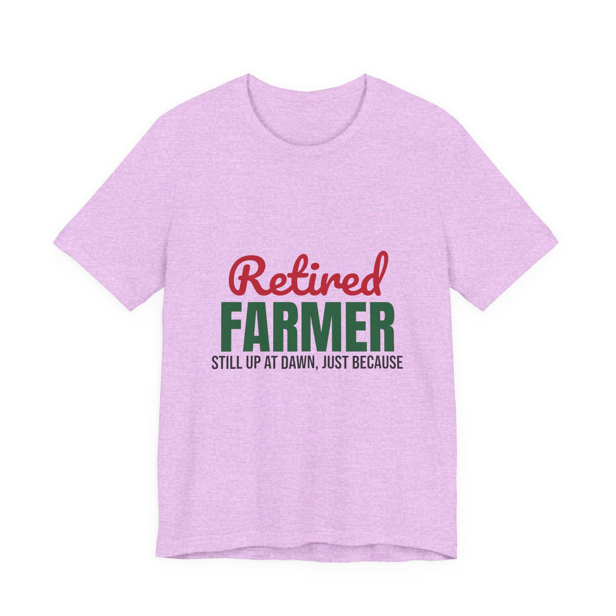 Retired Farmer Still Up at Dawn Shirt, Farmer Retirement T-Shirt, Retired Farmer Gift