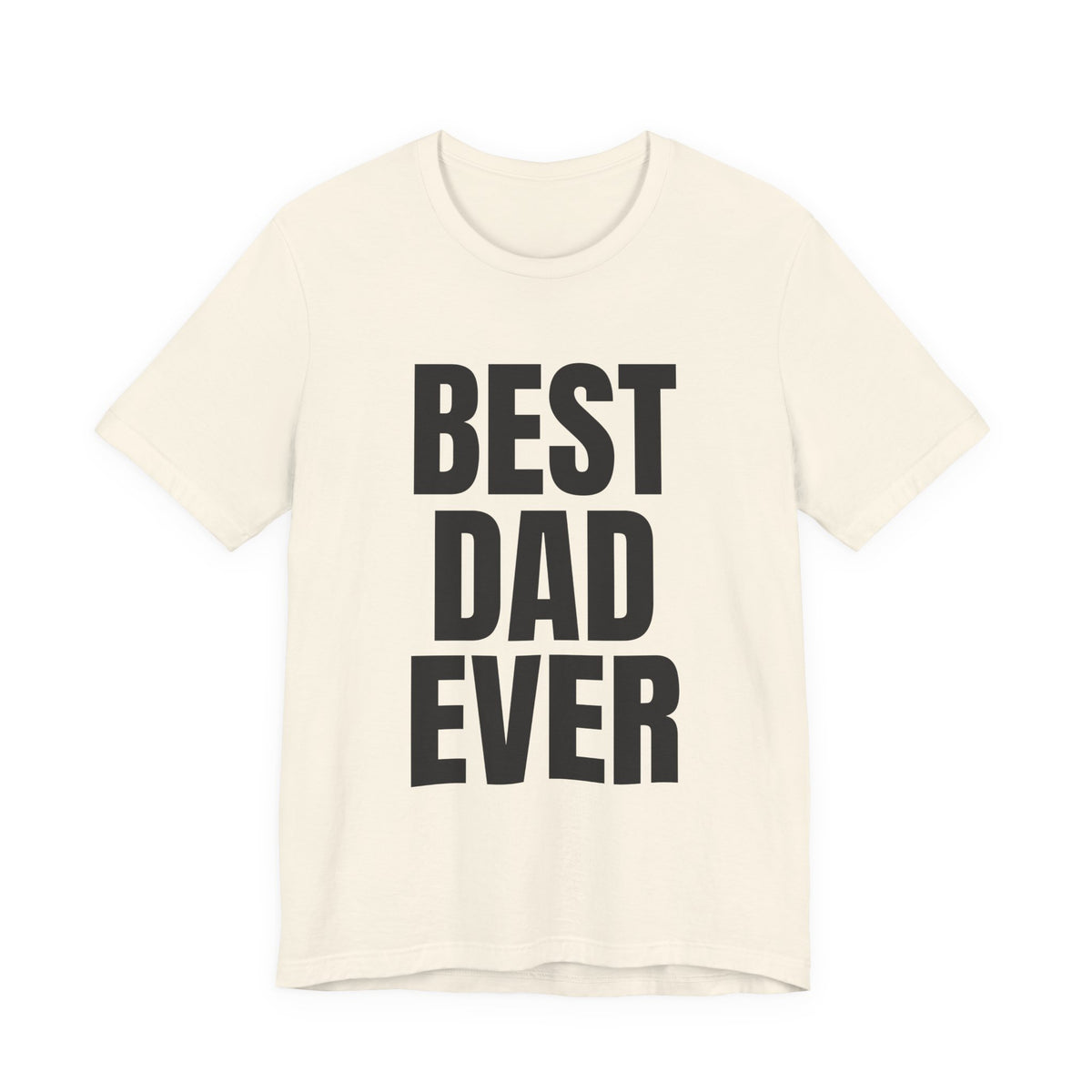Best Dad Ever T-Shirt