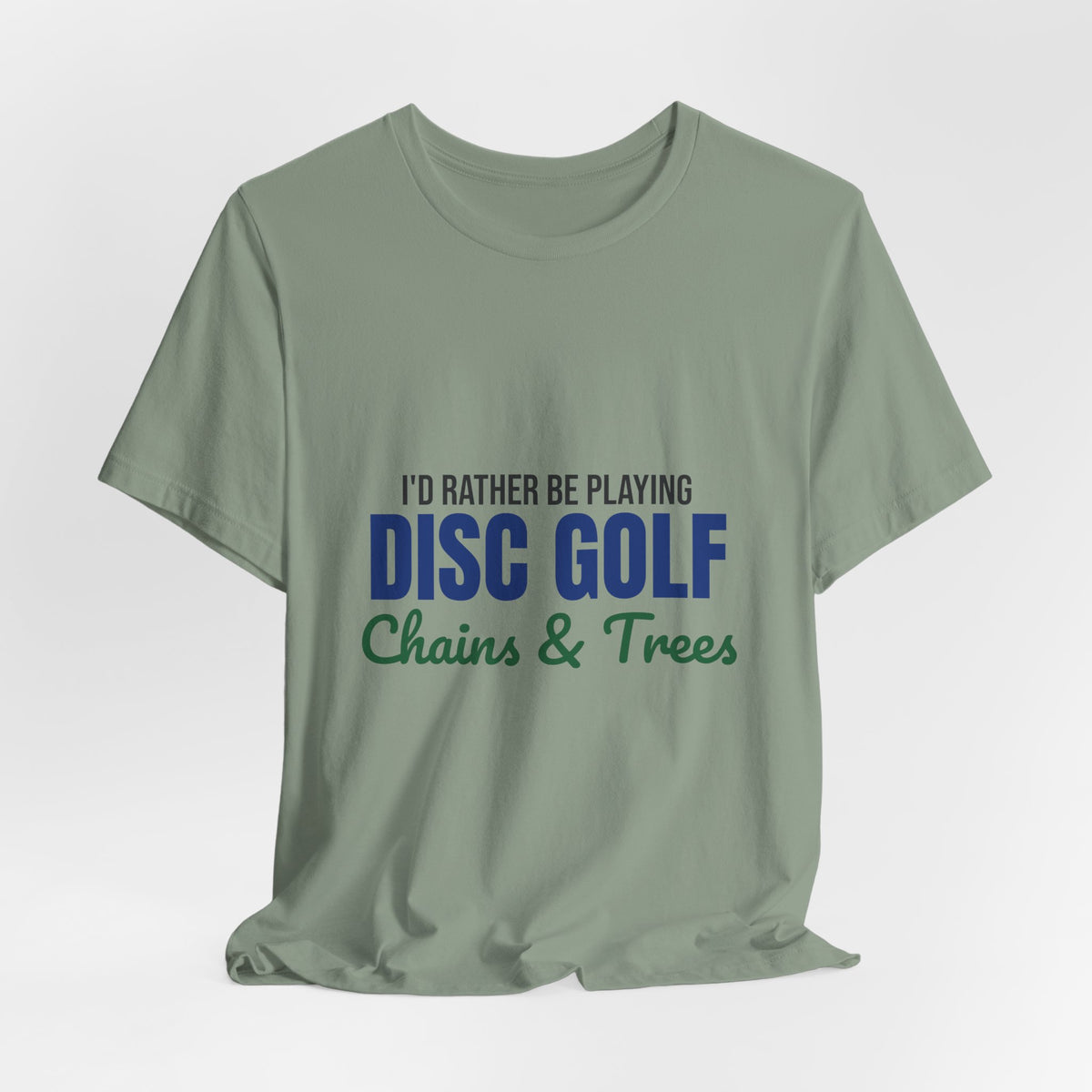 Rather Be Playing Disc Golf Chains and Trees Shirt, Disc Golf T-Shirt, Disc Golfer Gift