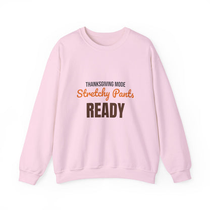 Thanksgiving Mode Stretchy Pants Ready Sweatshirt, Stretchy Pants Ready Thanksgiving Sweatshirt