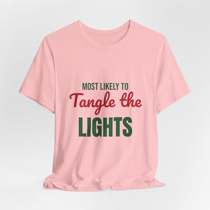 Most Likely to Tangle the Lights Shirt, Most Likely to Tangle the Lights T-Shirt, Family Christmas