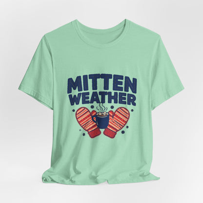 Mitten Weather Hot Cocoa Shirt, Mitten Weather T-Shirt, Cozy Winter Tee