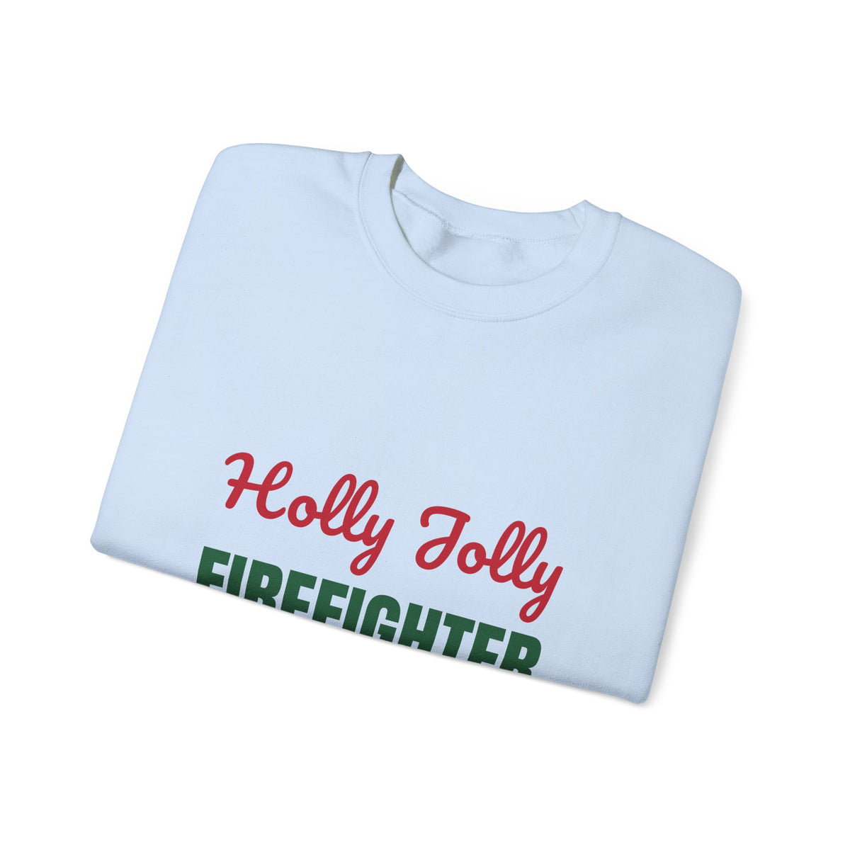 Holly Jolly Firefighter Sweatshirt, Firefighter Christmas Crewneck, Firefighter Gift